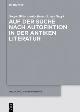 Bitto / Gauly |  Auf der Suche nach Autofiktion in der antiken Literatur | Buch |  Sack Fachmedien