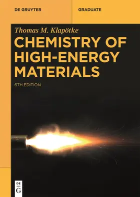 Klapötke |  Chemistry of High-Energy Materials | Buch |  Sack Fachmedien