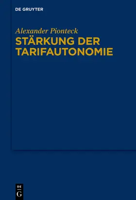 Pionteck | Pionteck, A: Stärkung der Tarifautonomie | Buch | sack.de