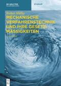Müller |  Müller, W: Mechanische Verfahrenstechnik und ihre Gesetzmäßi | Buch |  Sack Fachmedien