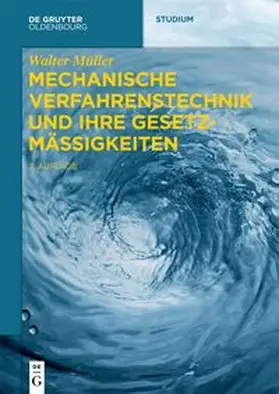 Müller |  Mechanische Verfahrenstechnik und ihre Gesetzmäßigkeiten | eBook | Sack Fachmedien