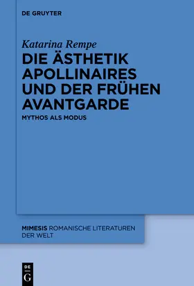 Rempe |  Die Ästhetik Apollinaires und der frühen Avantgarde | Buch |  Sack Fachmedien