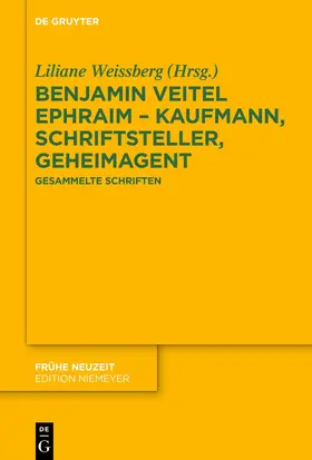 Weissberg |  Benjamin Veitel Ephraim – Kaufmann, Schriftsteller, Geheimagent | eBook | Sack Fachmedien