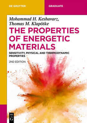 Keshavarz / Klapötke | Keshavarz, M: Properties of Energetic Materials | Buch | 978-3-11-074012-7 | sack.de