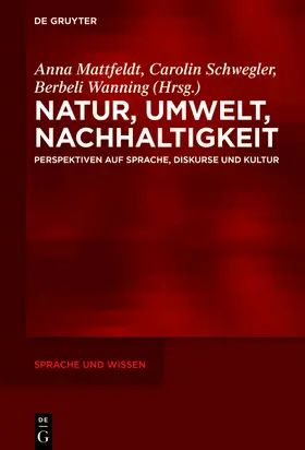 Mattfeldt / Schwegler / Wanning |  Natur, Umwelt, Nachhaltigkeit | Buch |  Sack Fachmedien