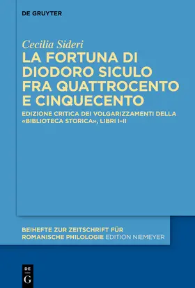 Sideri | La fortuna di Diodoro Siculo fra Quattrocento e Cinquecento | Buch | 978-3-11-074043-1 | www.sack.de