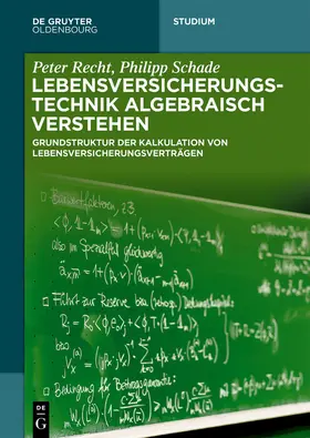 Recht / Schade | Lebensversicherungstechnik algebraisch verstehen | E-Book | sack.de