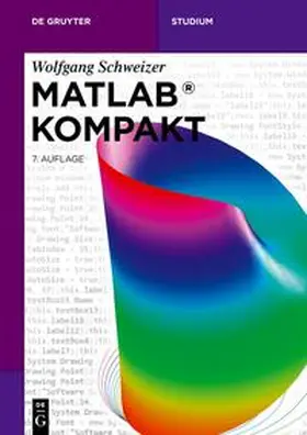 Schweizer |  MATLAB® Kompakt | Buch |  Sack Fachmedien