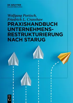 Portisch / Cranshaw |  Praxishandbuch Unternehmensrestrukturierung nach StaRUG | Buch |  Sack Fachmedien