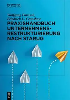Portisch / Cranshaw |  Praxishandbuch Unternehmensrestrukturierung nach StaRUG | eBook | Sack Fachmedien