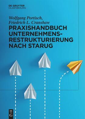 Portisch / Cranshaw | Praxishandbuch Unternehmensrestrukturierung nach StaRUG | E-Book | sack.de