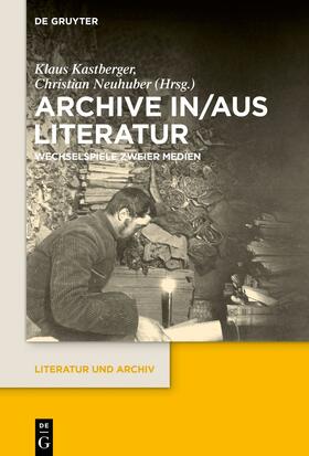 Kastberger / Neuhuber | Archive in/aus Literatur | Buch | 978-3-11-074227-5 | sack.de
