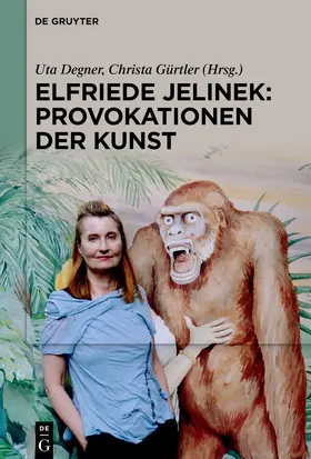Degner / Gürtler |  Elfriede Jelinek: Provokationen der Kunst | eBook | Sack Fachmedien