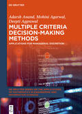 Anand / Aggrawal / Agarwal |  Multiple Criteria Decision-Making Methods | Buch |  Sack Fachmedien