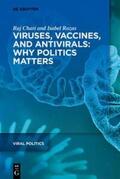 Chari / Rozas |  Viruses, Vaccines, and Antivirals: Why Politics Matters | eBook | Sack Fachmedien