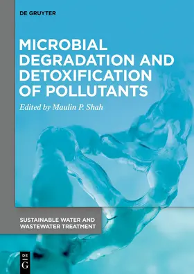 Shah |  Microbial Degradation and Detoxification of Pollutants | eBook | Sack Fachmedien