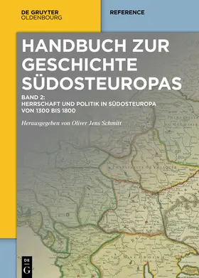 Schmitt |  Herrschaft und Politik in Südosteuropa von 1300 bis 1800 | Buch |  Sack Fachmedien