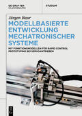 Baur |  Modellbasierte Entwicklung Mechatronischer Systeme | Buch |  Sack Fachmedien
