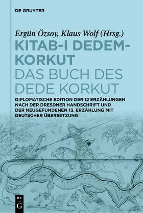 Özsoy / Wolf |  Kitab-i Dedem-Korkut / Das Buch des Dede Korkut | Buch |  Sack Fachmedien
