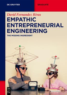 Fernandez Rivas | Fernandez Rivas, D: Empathic Entrepreneurial Engineering | Buch | 978-3-11-074662-4 | sack.de