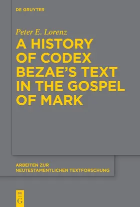 Lorenz | A History of Codex Bezae’s Text in the Gospel of Mark | E-Book | sack.de