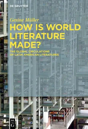 Müller |  How Is World Literature Made? | Buch |  Sack Fachmedien
