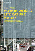 Müller |  How Is World Literature Made? | eBook | Sack Fachmedien