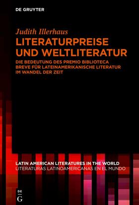 Illerhaus | Illerhaus, J: Literaturpreise und Weltliteratur | Buch | 978-3-11-074865-9 | sack.de