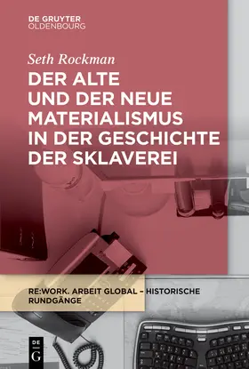 Rockman |  Der alte und der neue Materialismus in der Geschichte der Sklaverei | Buch |  Sack Fachmedien