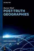 Warf |  Post-Truth Geographies | Buch |  Sack Fachmedien