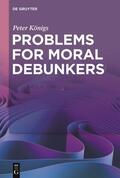 Königs |  Problems for Moral Debunkers | Buch |  Sack Fachmedien