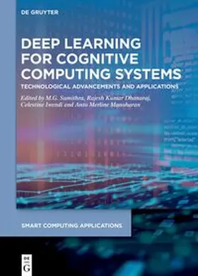 Sumithra / Kumar Dhanaraj / Iwendi | Deep Learning for Cognitive Computing Systems | Buch | 978-3-11-075050-8 | sack.de