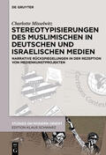 Misselwitz |  Misselwitz, C: Stereotypisierungen des Muslimischen in deuts | Buch |  Sack Fachmedien