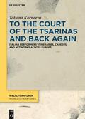 Korneeva |  To the Court of the Tsarinas and Back Again | eBook | Sack Fachmedien