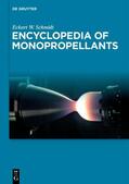 Schmidt |  Schmidt, E: Encyclopedia of Monopropellants | Buch |  Sack Fachmedien