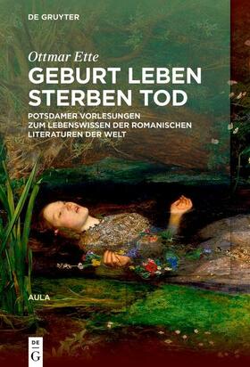 Ette |  Ottmar Ette: Aula / Geburt Leben Sterben Tod | eBook | Sack Fachmedien