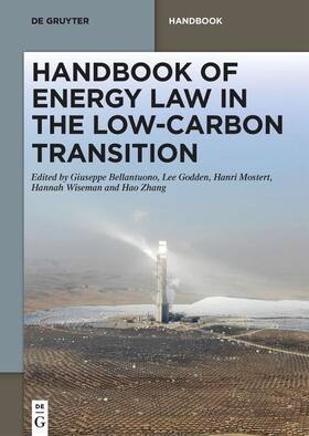 Bellantuono / Godden / Mostert | Handbook of Energy Law in the Low-Carbon Transition | Buch | 978-3-11-075233-5 | sack.de