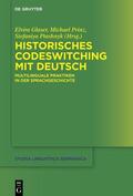 Glaser / Prinz / Ptashnyk |  Historisches Codeswitching mit Deutsch | Buch |  Sack Fachmedien