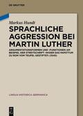 Hundt |  Sprachliche Aggression bei Martin Luther | eBook | Sack Fachmedien