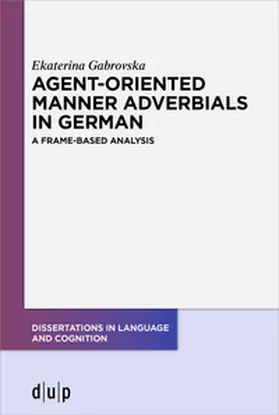 Gabrovska | Agent-Oriented Manner Adverbials in German | Buch | 978-3-11-075496-4 | sack.de