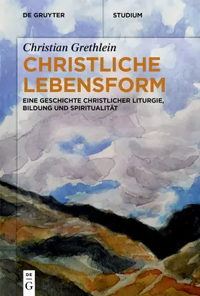 Grethlein |  Christliche Lebensform | eBook | Sack Fachmedien