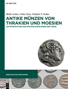 Arslan / Peter / Stolba |  Antike Münzen von Thrakien und Moesien | eBook | Sack Fachmedien