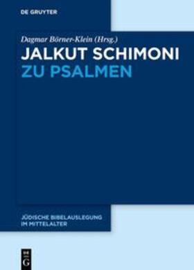 Börner-Klein |  Jalkut Schimoni / Jalkut Schimoni zu den Psalmen | eBook | Sack Fachmedien