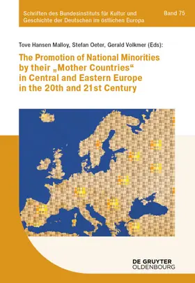 Malloy / Oeter / Volkmer |  The Promotion of National Minorities by their "Mother Countries" in Central and Eastern Europe in the 20th and 21st Century | eBook | Sack Fachmedien