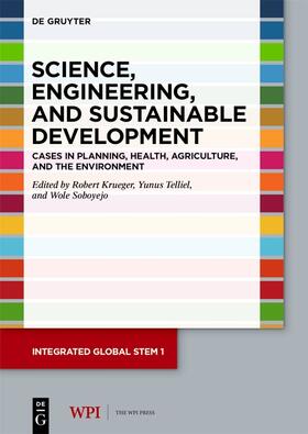 Krueger / Telliel / Soboyejo |  Science, Engineering, and Sustainable Development | Buch |  Sack Fachmedien
