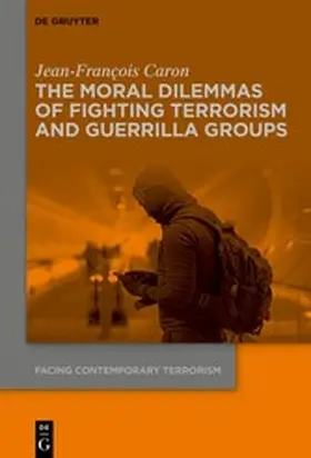 Caron | The Moral Dilemmas of Fighting Terrorism and Guerrilla Groups | E-Book | www.sack.de