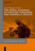Caron |  The Moral Dilemmas of Fighting Terrorism and Guerrilla Groups | eBook | Sack Fachmedien