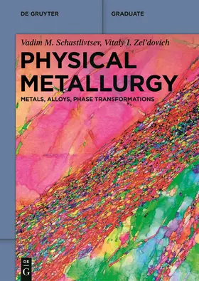 Schastlivtsev / Zel'dovich / Scastlivcev | Physical Metallurgy | Buch | 978-3-11-075801-6 | sack.de