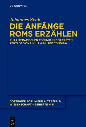 Zenk | Die Anfänge Roms erzählen | Buch | 978-3-11-075803-0 | www.sack.de