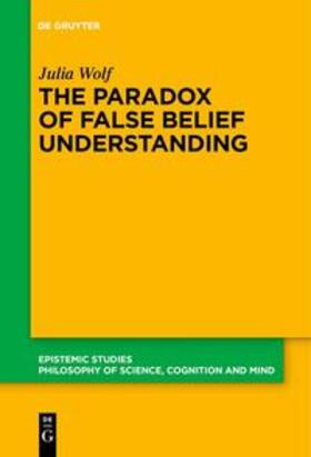 Wolf |  The Paradox of False Belief Understanding | eBook | Sack Fachmedien